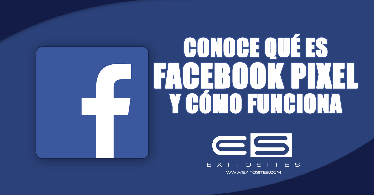 Conoce qué es Facebook Pixel y cómo funciona
